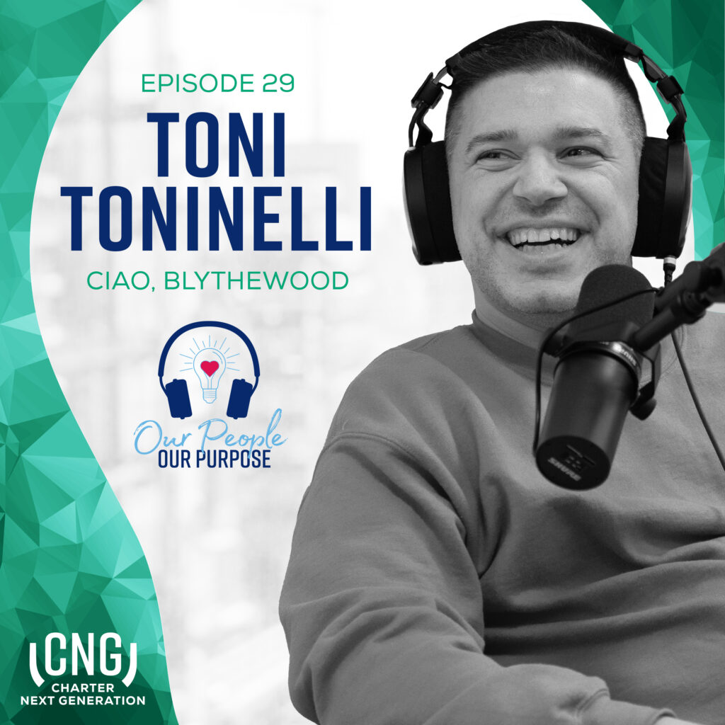 A person wearing headphones and speaking into a microphone is featured on the cover of Episode 29 of a podcast titled "Toni Toninelli, Ciao, Blythewood - Our People Our Purpose." The CNG Charter Next Generation logo is visible.