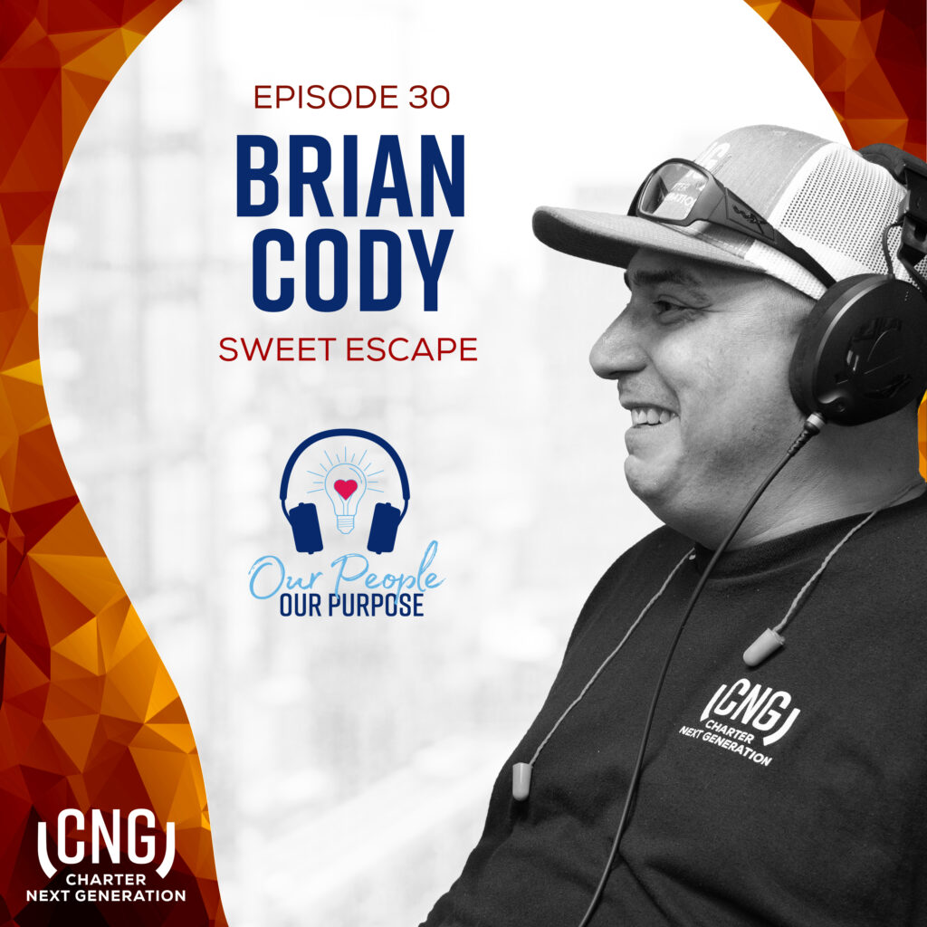 Podcast episode cover showing Brian Cody smiling with over-the-ear headphones and a cap. Text reads, "Episode 30: Sweet Escape" and features the logo "Our People, Our Purpose.