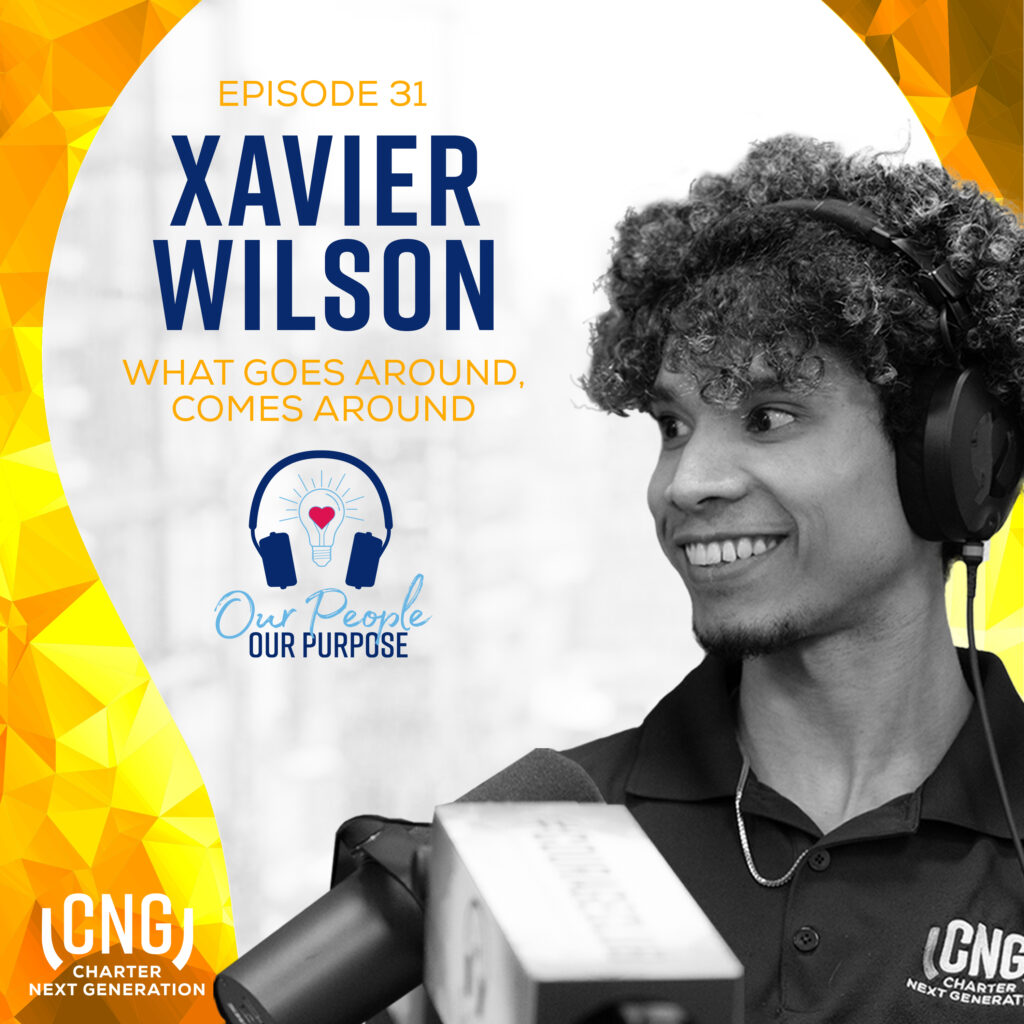 A man with headphones speaks into a microphone on the podcast "Charter Next Generation: Our People, Our Purpose." In Episode 31 titled "Xavier Wilson: What Goes Around, Comes Around," Xavier Wilson shares his insights and experiences.