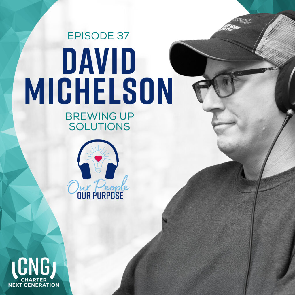 Man wearing glasses and headphones, ready to dive into podcast episode "Episode 37: David Michelson, Brewing Up Solutions" by Charter Next Generation.